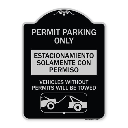 SIGNMISSION Permit Parking Estacionamiento Con Permiso. Vehicles w/o Permits Tow Alum, 24" x 18", BS-1824-23314 A-DES-BS-1824-23314